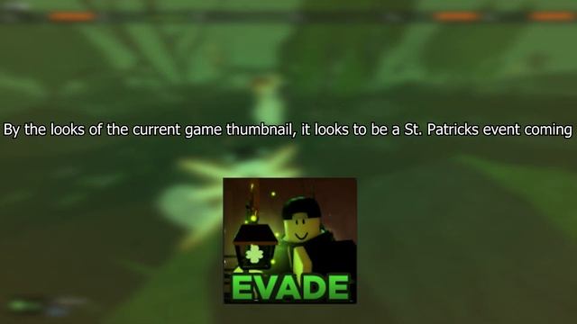 UPCOMING EVADE UPDATE!? ST PATRICKS EVENT? | Roblox Evade смотреть онлайн