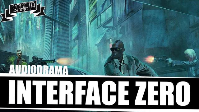 SARJETA RPG| AUDIODRAMA - INTERFACE ZERO смотреть онлайн