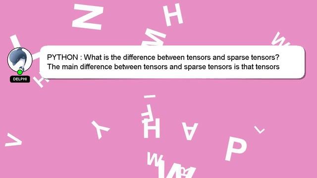 PYTHON : What is the difference between tensors and sparse tensors? смотреть онлайн