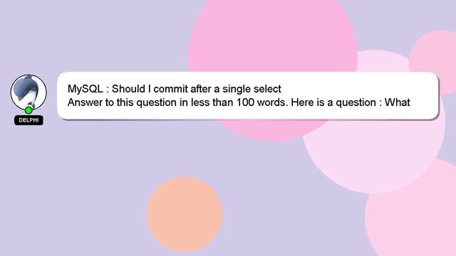 MySQL : Should I commit after a single select смотреть онлайн