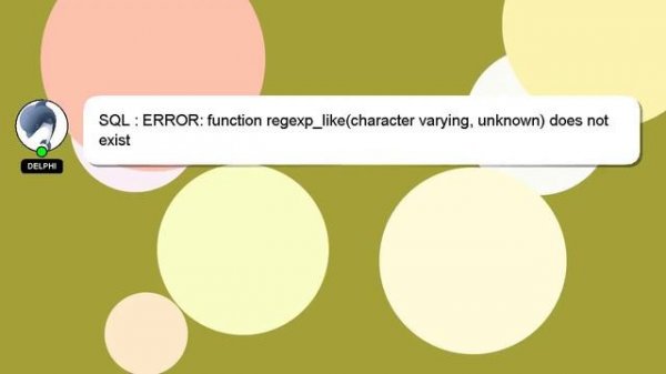 SQL : ERROR: function regexp_like(character varying, unknown) does not exist