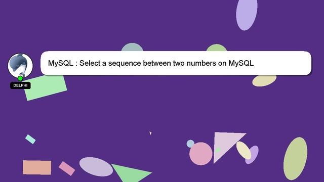 MySQL : Select a sequence between two numbers on MySQL смотреть онлайн
