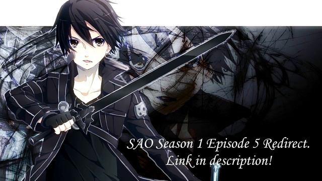 Blind Commentary | Sword Art online | Season 1 Episode 5 {REDIRECT} смотреть онлайн