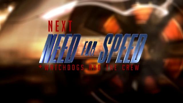 Next NFS + More (WatchDogs and The Crew) смотреть онлайн