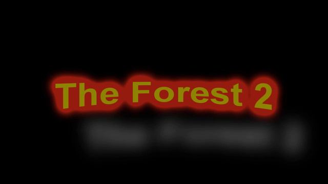 The Forest 2 смотреть онлайн