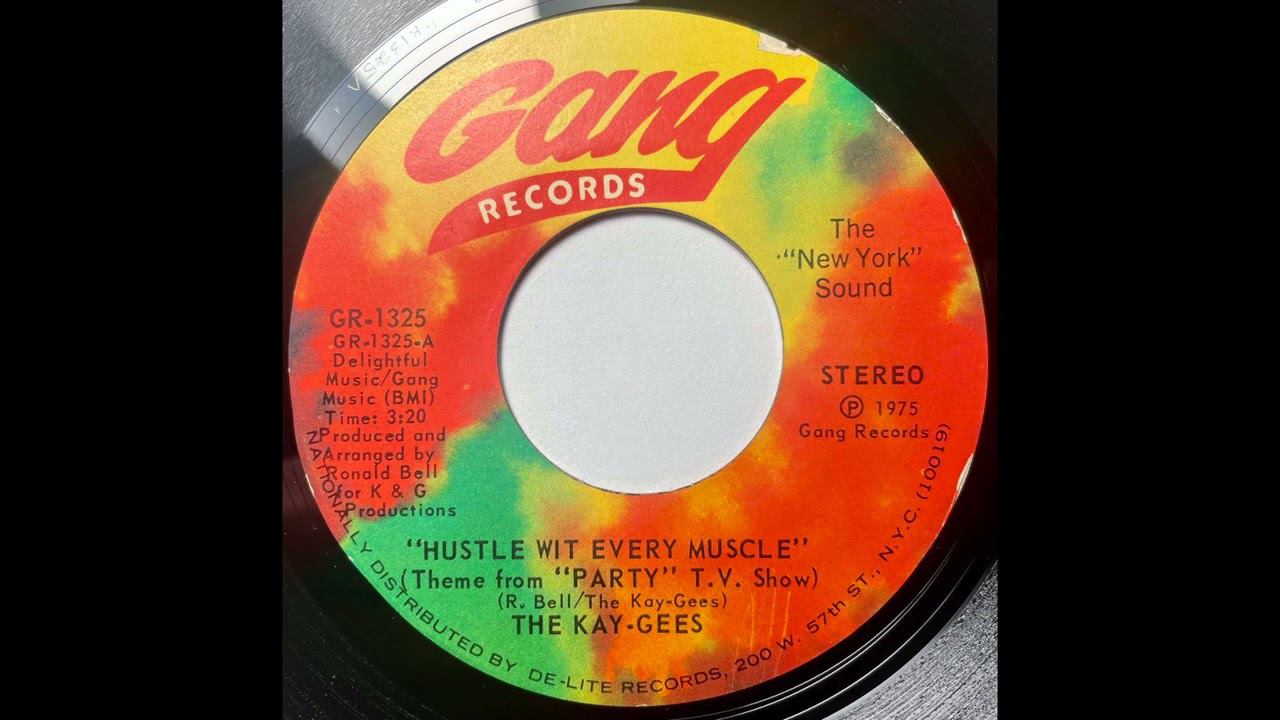 The Kay-Gees - Hustle Wit Every Muscle (Theme From 