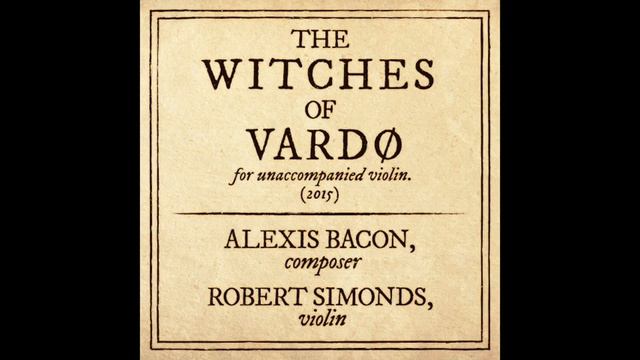 The Witches of Vardø; Alexis Bacon, Composer; Robert Simonds, Violin смотреть онлайн
