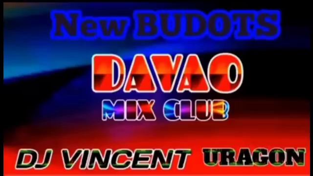 NEW BUDOTS DAVAO MIX CLUB DJ VINCENT REMIX COLLECTION смотреть онлайн