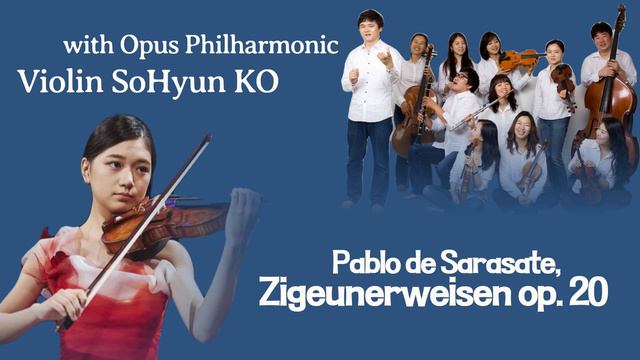 Classic Odyssey | Vn. SoHyun Ko & Opus Philmonic play 'Zigeunerweisen' Op.20 by P. Sarasate/LIVE смотреть онлайн