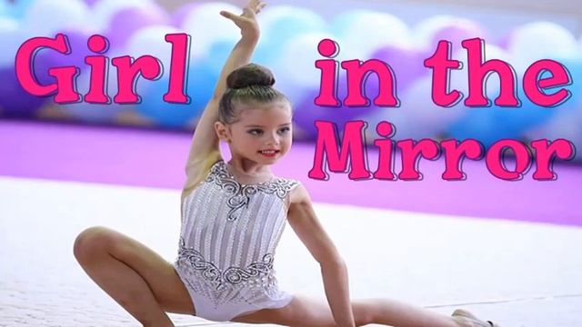 #127 Girl in the Mirror - rhythmic gymnastics music смотреть онлайн