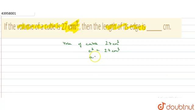 If the volume of a cube is 27 cm^(3) , then the length of its edge is _______ cm. | 7 | MENSURAT... смотреть онлайн
