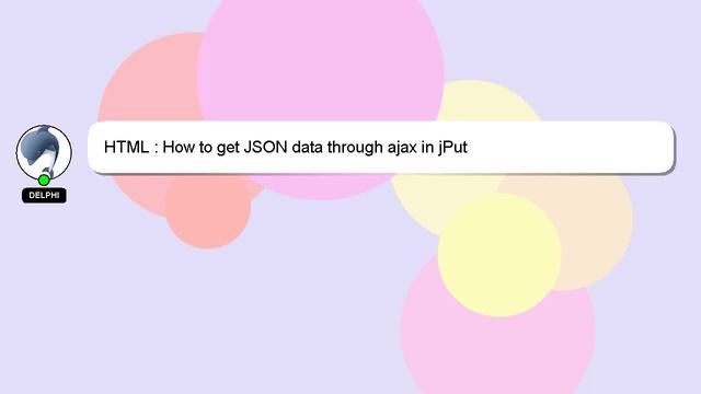 HTML : How to get JSON data through ajax in jPut смотреть онлайн