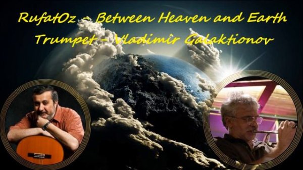 RufatOz - Between Heaven and Earth. Trumpet - Vladimir Galaktionov.