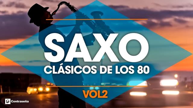 CLASICOS DE LOS 80 / Musica Instrumental, 80s / Saxofon, Manu Lopez / 80s Music Hits, Sax Vol2