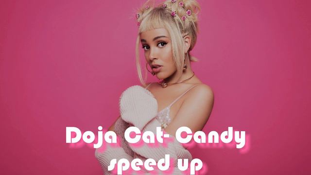 Doja Cat- Candy (speed up) смотреть онлайн