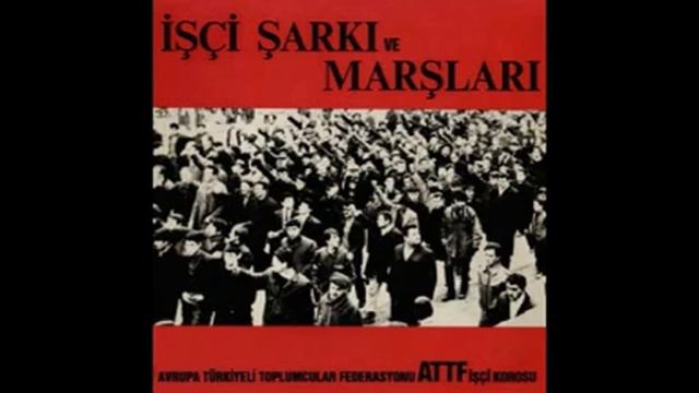 İşçi Yürüyor Baştan - ATTF İşçi Korosu смотреть онлайн