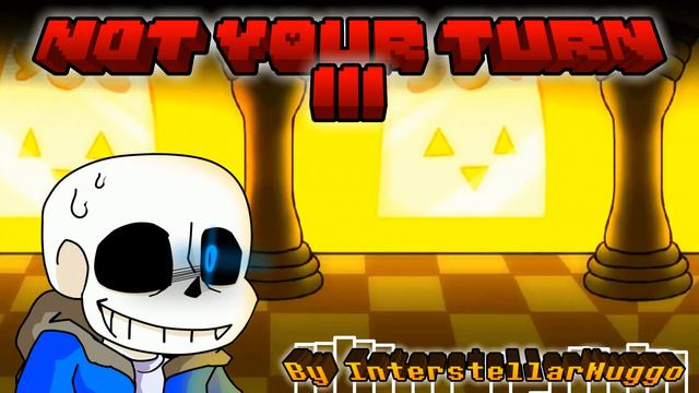 Undertale: Missed Chance // Not Your Turn [III] | Visualizer смотреть онлайн