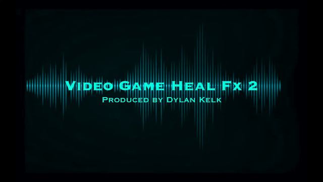 Video Game Heal 2 - FX By Dylan Kelk смотреть онлайн