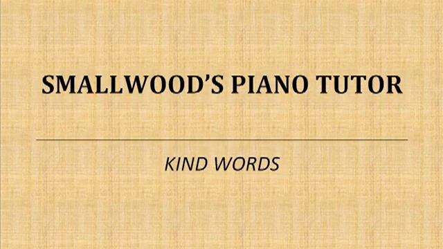21 1 Kind Words Smallwood's Piano Tutor смотреть онлайн