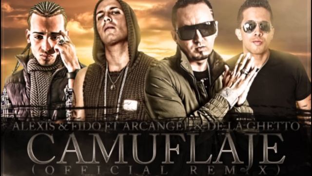 Camuflaje Remix - Alexis y Fido Feat Arcangel y De La Ghetto смотреть онлайн