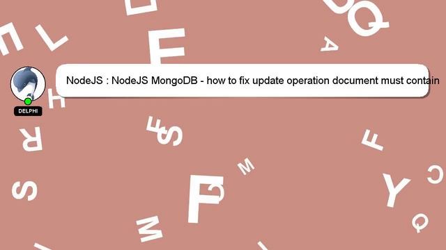 NodeJS : NodeJS MongoDB - how to fix update operation document must contain atomic operators? смотреть онлайн