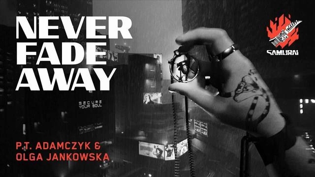 Cyberpunk 2077 - Never Fade Away By P. T. Adamczyk & Olga Jankowska | Mr Kelly-King (Remix)