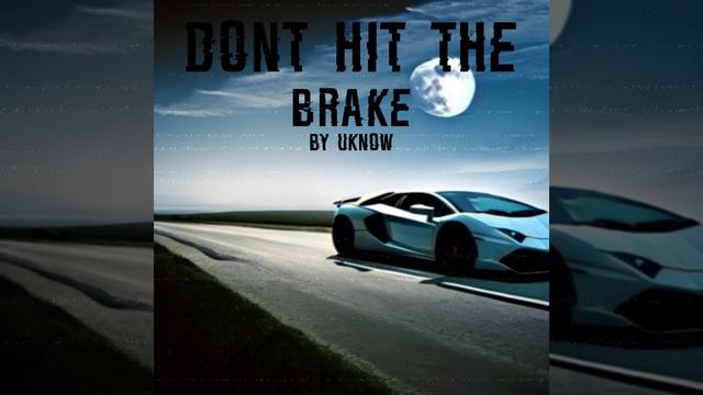 UKnow - Dont Hit The Brake (memphis) смотреть онлайн