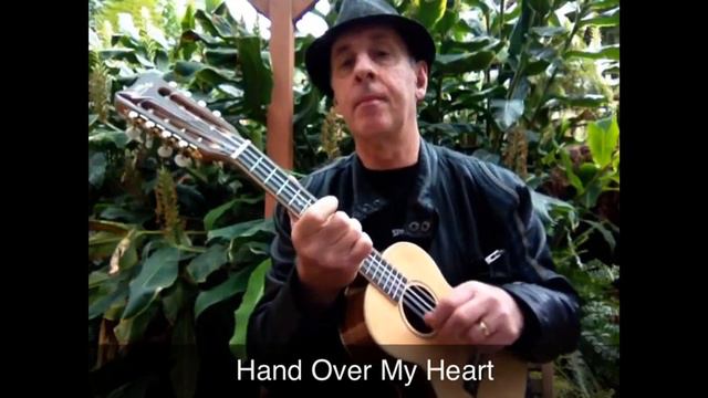 Hand Over My Heart. - Simplified Ukulele Version John Sharpe смотреть онлайн
