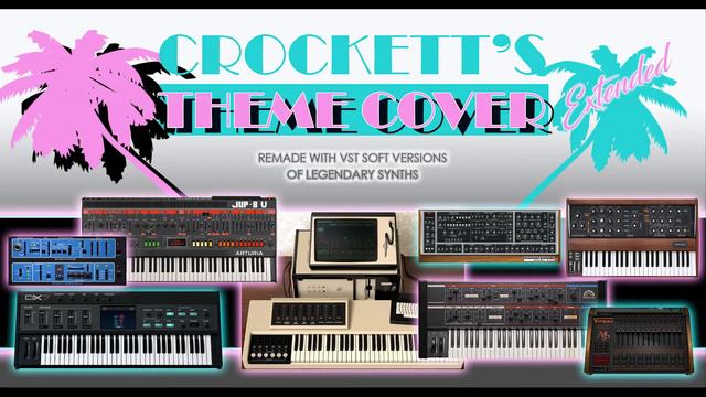 JAN HAMMER - CROCKETTS THEME EXTENDED - Remake With VST Replicas Of The Original Synths He Used