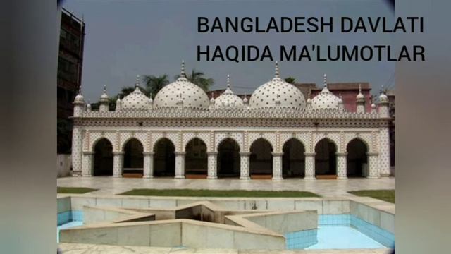BANGLADESH DAVLATI HAQIDA MA'LUMOTLAR #islom #musulmonlar #davlatlar #17