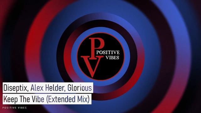 Diseptix, Alex Helder, Glorious - Keep The Vibe (Extended Mix) смотреть онлайн