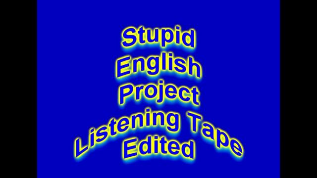 Stupid Use of English Project Listening Tape Ep.2 EDITED (Part 2) смотреть онлайн