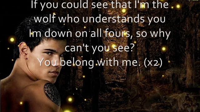 Jacob Black - You Belong With Me Bella Lyrics