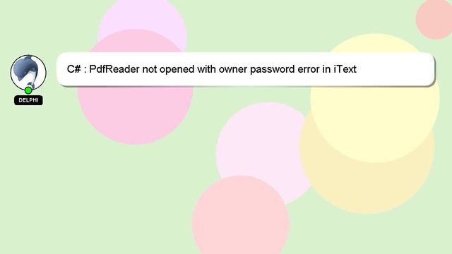 C# : PdfReader not opened with owner password error in iText смотреть онлайн