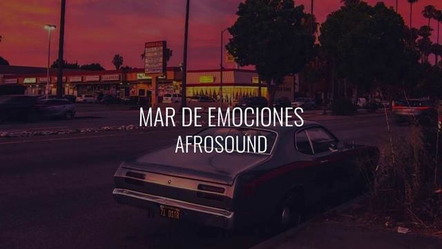 Mar De Emociones - Afrosound (Bass Boosted) Alta Calidad