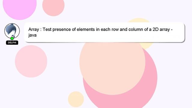 Array : Test presence of elements in each row and column of a 2D array - java смотреть онлайн