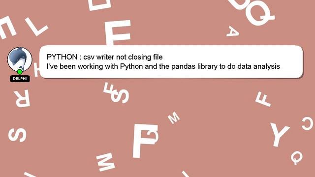 PYTHON : csv writer not closing file смотреть онлайн