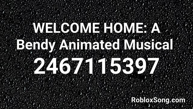 WELCOME HOME: A Bendy Animated Musical Roblox ID - Roblox Music Code смотреть онлайн