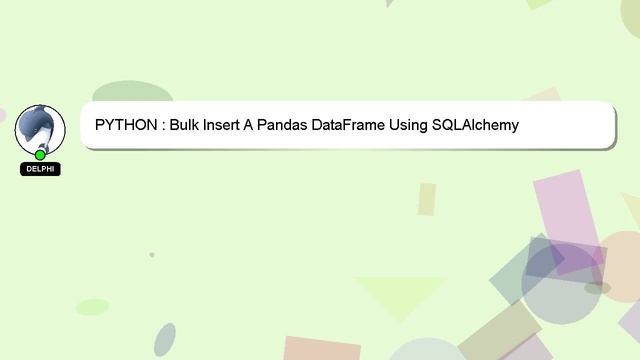 PYTHON : Bulk Insert A Pandas DataFrame Using SQLAlchemy смотреть онлайн