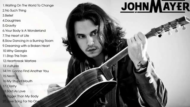John Mayer Greatest Hits - John Mayer Full Album 2022 смотреть онлайн