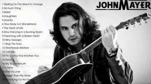 John Mayer Greatest Hits - John Mayer Full Album 2022