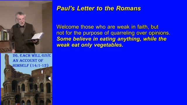 26. Each will give an account of himself (14:1-12) смотреть онлайн