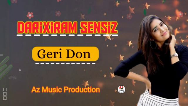 Darıxıram Sensiz Hardasan Seni Cox Sevirem..Geri Don..(Cox Super Qemli Təsiri Mahni)2022