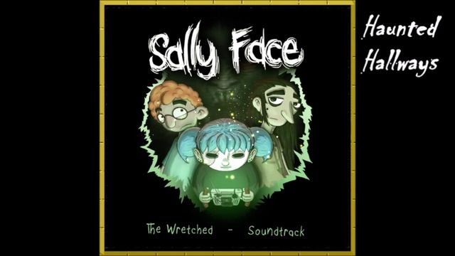 Sally Face, The Wretched:Haunted Hallways (Extended Version) смотреть онлайн