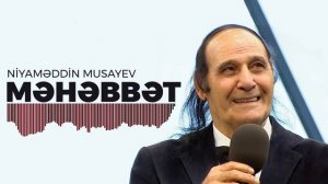 Niyaməddin Musayev – Məhəbbət