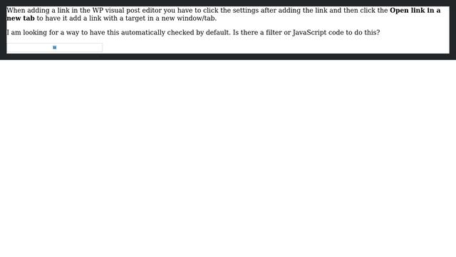 Wordpress: Open link in a new tab checked by default when adding a new link in visual post editor смотреть онлайн