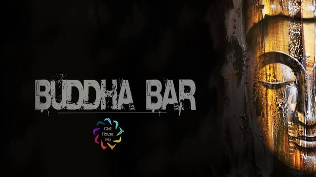 Buddha Bar - Buddha Bar Música - Música Para Conectar Con Tu Ser Superior