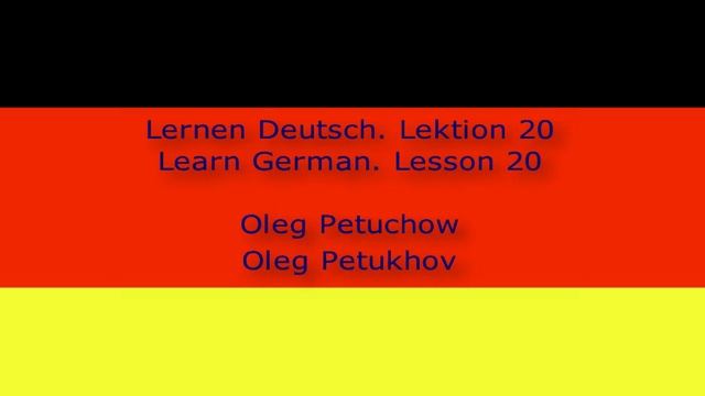 Learn German. Lesson 20. Small Talk 1. Lernen Deutsch. Lektion 20. Small Talk 1.