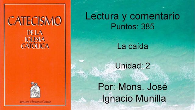 Catecismo De La Iglesia Católica, Punto 385 Unidad 2