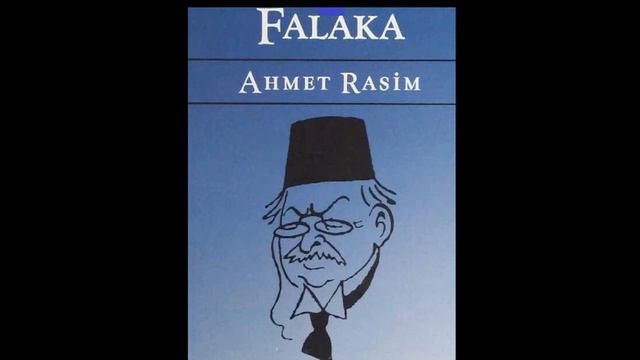 Falaka, Ahmet Rasim/ Okuyan: Ulvi Ünver смотреть онлайн